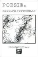 Poesie di Rodolfo Vettorello edito da Montedit