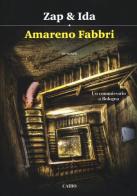 Amareno Fabbri di Zap & Ida edito da Cairo