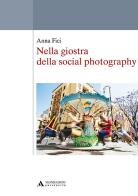 Nella giostra della social photography di Anna Fici edito da Mondadori Università