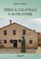 Verdi, il culatello e altre storie di Valeria Tugnoli edito da Phasar Edizioni