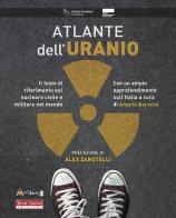 Atlante dell'uranio. Il testo di riferimento sul nucleare civile e militare nel mondo edito da Terra Nuova Edizioni