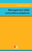 Management delle comunità scolastiche di Giuseppe Lagrasta edito da Anicia (Roma)