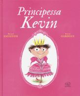 Principessa Kevin di Michaël Escoffier edito da Edizioni Clichy