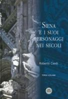 Siena e i suoi personaggi nei secoli vol.3 di Roberto Cresti edito da Pacini Editore