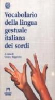 Vocabolario della lingua gestuale italiana dei sordi edito da Armando Editore