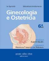 Ginecologia e ostetricia di Ian Symonds, Sabaratnam Arulkumaran edito da Antonio Delfino Editore