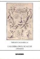 L' algebra degli scacchi (aforemi) di Sergio Caldarella edito da Zambon Editore