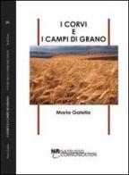 I corvi e i campi di grano di Maria Galella edito da Natrusso Communication