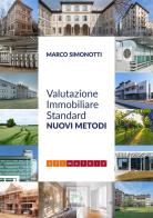Valutazione immobiliare standard. Nuovi metodi di Marco Simonotti edito da STIMATRIX