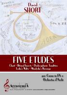 Five etudes. Per corno in FA e orchestra d'archi. Partitura di Short David edito da Accademia2008