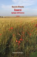 Esserci. Apologia dell'assenza di Nazario D'Amato edito da Edizioni del Poggio