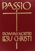 Passio domini nostri Iesu Cristi (liber cantus) edito da Libreria Editrice Vaticana