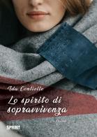 Lo spirito di sopravvivenza di Ida Contiello edito da Booksprint
