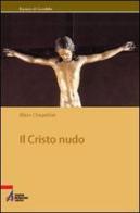 Il Cristo nudo di Alain Chapellier edito da EMP