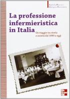 La professione infermieristica in Italia di Isabella Pascucci, Calogera Tavormina edito da McGraw-Hill Education