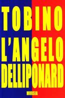 L' angelo del Liponard di Mario Tobino edito da Ugo Mursia Editore