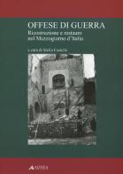 Offese di guerra. Ricostruzione e restauro nel Mezzogiorno d'Italia edito da Alinea