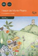 I tesori del monte Pisano vol.2 di Silvia Sorbi, Patrizia Scaglia edito da Pacini Editore
