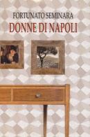 Donne di Napoli di Fortunato Seminara edito da Pellegrini
