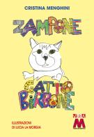 Zampone gatto birbone. Ediz. illustrata di Cristina Menghini, Lucia La Morgia edito da Marcovalerio