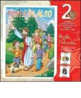 Punta in alto. Cammino di fede per i bambini dai 9 agli 11 anni. Guida per l'educatore vol.2 edito da AVE