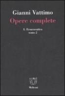 Opere complete vol.1.2 di Gianni Vattimo edito da Meltemi