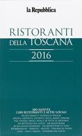 Guida ai ristoranti di Firenze e della Toscana 2016 edito da L'Espresso (Gruppo Editoriale)
