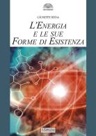 L' energia e le sue forme di esistenza di Giuseppe Reda edito da Il Cerchio