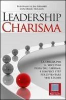 Leadership charisma. La strada per il successo passa dal carisma: 4 semplici step per diventare veri leader di Bud Haney, Jim Sirbasku, Deirik McCann edito da Scuola di Palo Alto