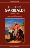 Giuseppe Garibaldi tra storia e mito edito da Lacaita