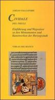 Cividale del Friuli. Einführung und Wegweiser zu den Monumenten und Kunstwerken der Herzogsstadt di Amelio Tagliaferri edito da Del Bianco Editore