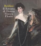 Boldini. Il ritratto di Donna Franca Florio. Ediz. illustrata edito da Mondadori Electa