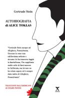 Autobiografia di Alice Toklas di Gertrude Stein edito da Xedizioni