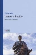 Lettere a Lucilio. Testo latino a fronte di Lucio Anneo Seneca edito da Foschi (Santarcangelo)