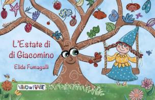 L' estate di Giacomino. Schede per kamishibai. Ediz. bilingue. Con audiolibro di Elide Fumagalli edito da Vivo di Fiabe