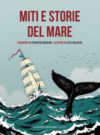Miti e storie del mare di Francesco Musolino edito da La Nuova Frontiera Junior