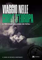 Viaggio nelle curve d'Europa. Il tifo come linguaggio dei popoli di Rivista Contrasti edito da Eclettica