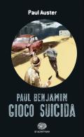 Gioco suicida di Paul Auster edito da Einaudi