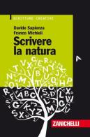 Scrivere la natura di Davide Sapienza, Franco Michieli edito da Zanichelli