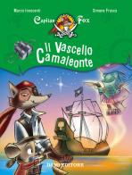 Il vascello camaleonte. Capitan Fox vol.5 di Marco Innocenti, Simone Frasca edito da Dami Editore