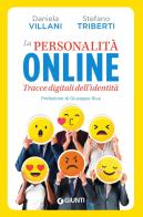 La personalità online. Tracce digitali dell'identità di Daniela Villani, Stefano Triberti edito da Giunti Editore