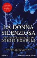 La donna silenziosa di Debbie Howells edito da Newton Compton Editori