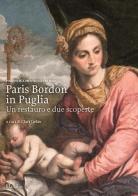 Paris Bordon in Puglia. Un restauro e due scoperte edito da Marsilio