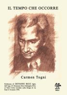 Il tempo che occorre di Carmen Togni edito da Monetti Editore