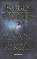 Il mago della foresta di Robin Hobb edito da Fanucci
