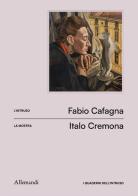 I quaderni dell'intruso. Ediz. italiana e inglese di Italo Cremona, Fabio Cafagna edito da Allemandi