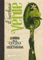 Il cucchiaio verde. La bibbia della cucina vegetariana edito da Demetra
