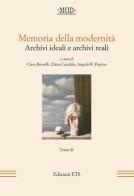 Memoria della modernità. Archivi ideali e archivi reali vol.2 edito da Edizioni ETS