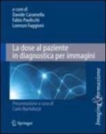 La dose al paziente in diagnostica per immagini edito da Springer Verlag