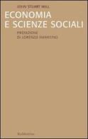 Economia e scienze sociali di John Stuart Mill edito da Rubbettino